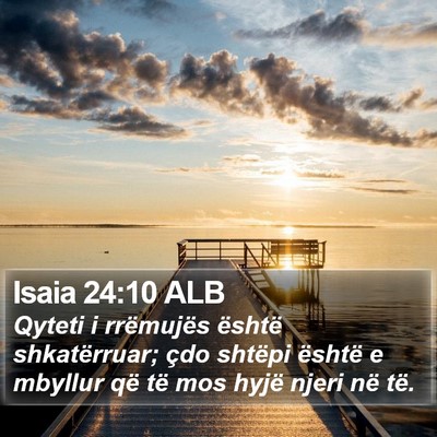 Isaia 24:10 ALB Bible Verse Image