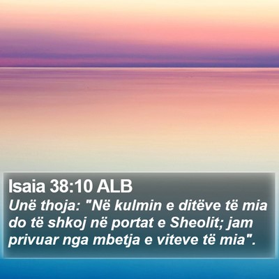 Isaia 38:10 ALB Bible Verse Image