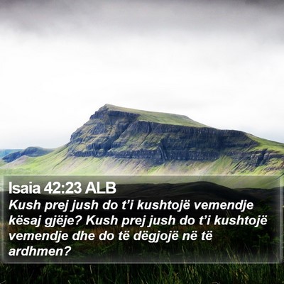 Isaia 42:23 ALB Bible Verse Image