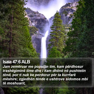 Isaia 47:6 ALB Bible Verse Image