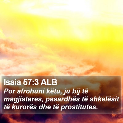 Isaia 57:3 ALB Bible Verse Image