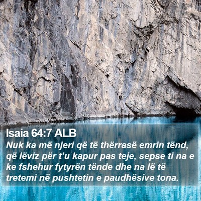 Isaia 64:7 ALB Bible Verse Image
