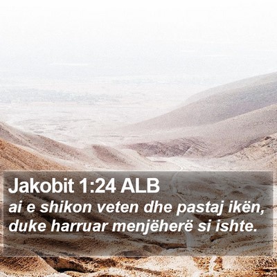 Jakobit 1:24 ALB Bible Verse Image
