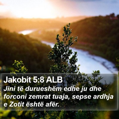 Jakobit 5:8 ALB Bible Verse Image
