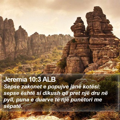 Jeremia 10:3 ALB Bible Verse Image