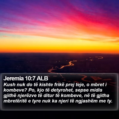 Jeremia 10:7 ALB Bible Verse Image
