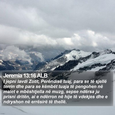 Jeremia 13:16 ALB Bible Verse Image