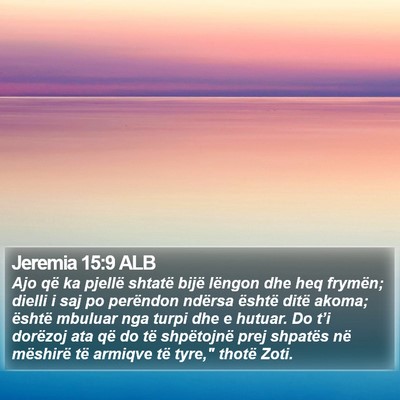 Jeremia 15:9 ALB Bible Verse Image