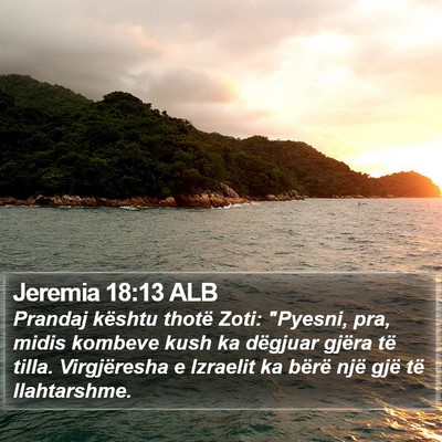 Jeremia 18:13 ALB Bible Verse Image