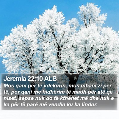 Jeremia 22:10 ALB Bible Verse Image