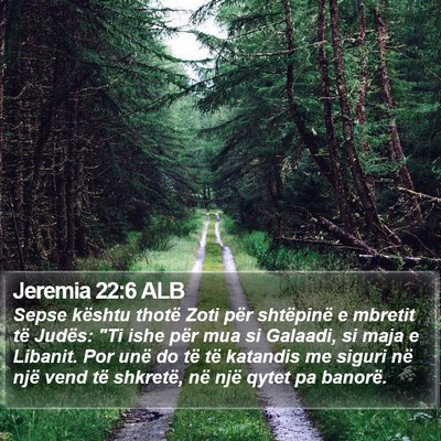 Jeremia 22:6 ALB Bible Verse Image