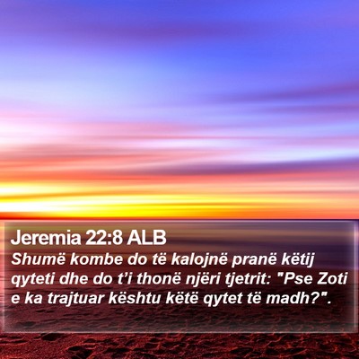 Jeremia 22:8 ALB Bible Verse Image
