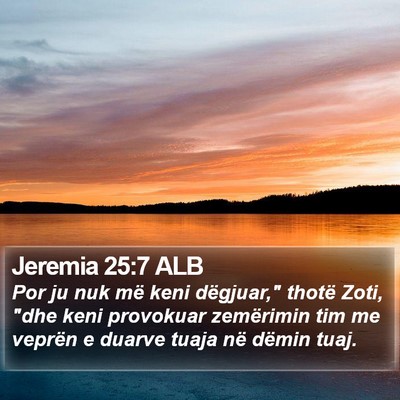 Jeremia 25:7 ALB Bible Verse Image
