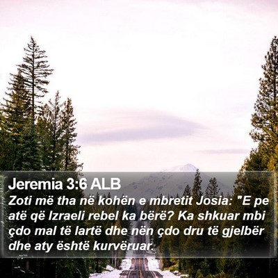 Jeremia 3:6 ALB Bible Verse Image