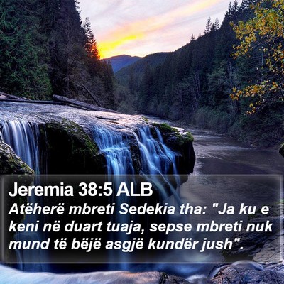 Jeremia 38:5 ALB Bible Verse Image