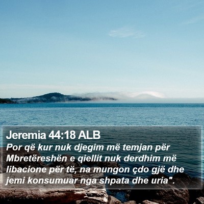 Jeremia 44:18 ALB Bible Verse Image