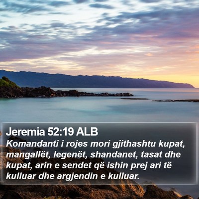 Jeremia 52:19 ALB Bible Verse Image
