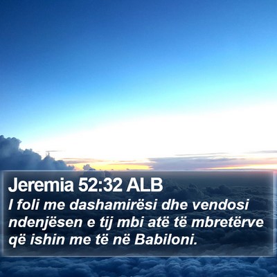 Jeremia 52:32 ALB Bible Verse Image