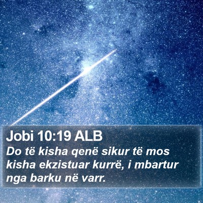 Jobi 10:19 ALB Bible Verse Image