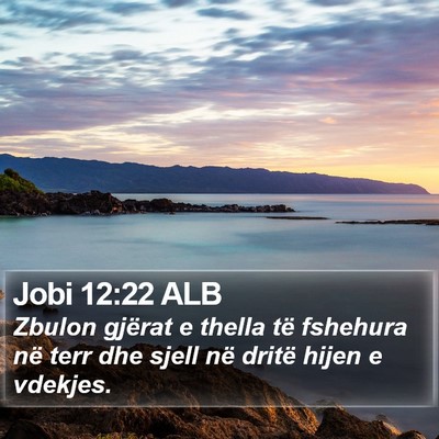 Jobi 12:22 ALB Bible Verse Image