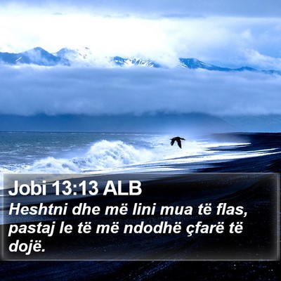 Jobi 13:13 ALB Bible Verse Image