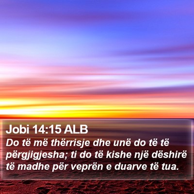 Jobi 14:15 ALB Bible Verse Image
