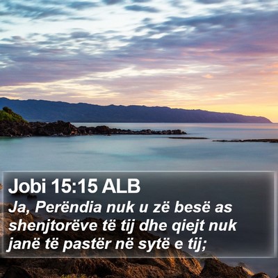 Jobi 15:15 ALB Bible Verse Image
