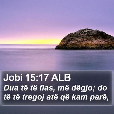 Jobi 15:17 ALB Bible Verse Image