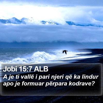 Jobi 15:7 ALB Bible Verse Image
