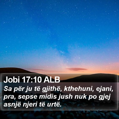 Jobi 17:10 ALB Bible Verse Image
