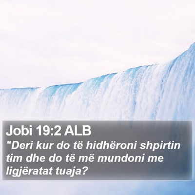 Jobi 19:2 ALB Bible Verse Image