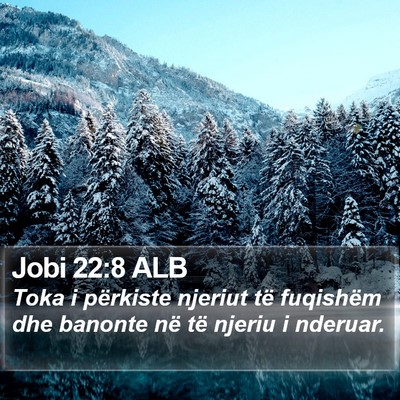 Jobi 22:8 ALB Bible Verse Image