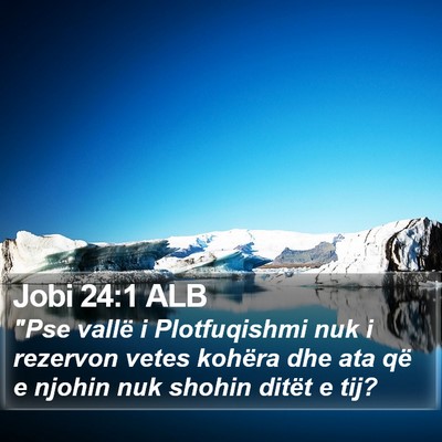 Jobi 24:1 ALB Bible Verse Image