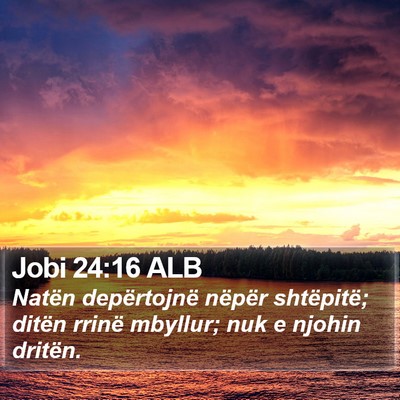 Jobi 24:16 ALB Bible Verse Image