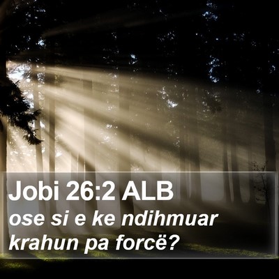 Jobi 26:2 ALB Bible Verse Image
