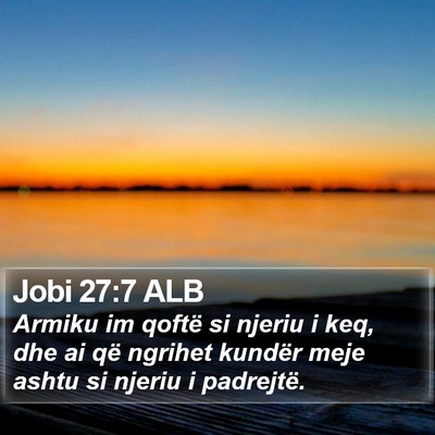 Jobi 27:7 ALB Bible Verse Image