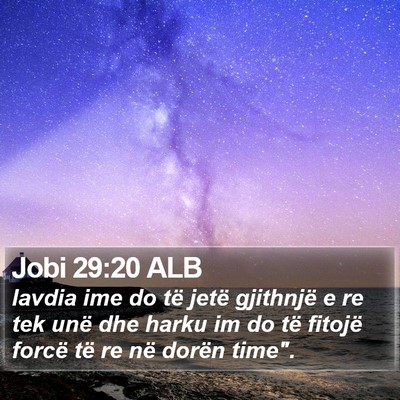 Jobi 29:20 ALB Bible Verse Image