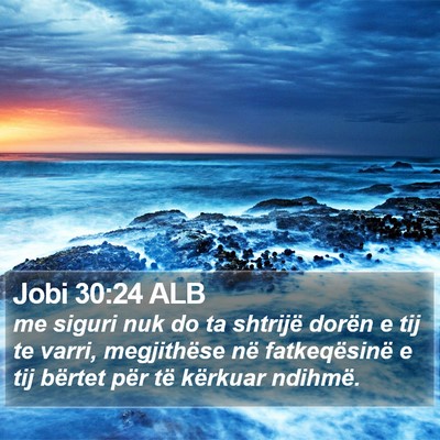Jobi 30:24 ALB Bible Verse Image