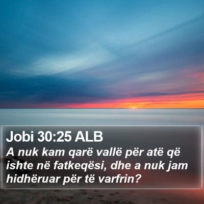 Jobi 30:25 ALB Bible Verse Image