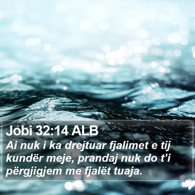Jobi 32:14 ALB Bible Verse Image