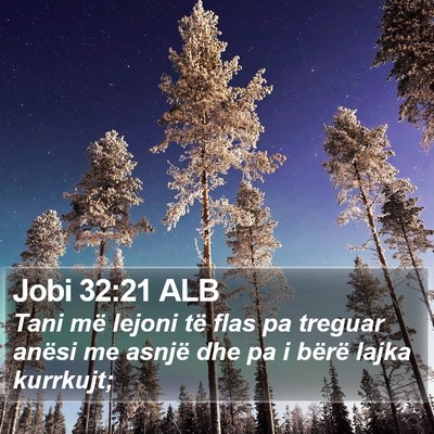 Jobi 32:21 ALB Bible Verse Image