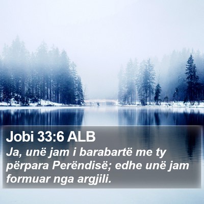 Jobi 33:6 ALB Bible Verse Image