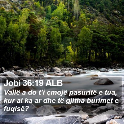 Jobi 36:19 ALB Bible Verse Image