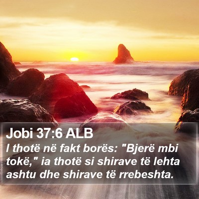 Jobi 37:6 ALB Bible Verse Image
