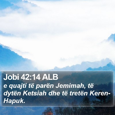 Jobi 42:14 ALB Bible Verse Image