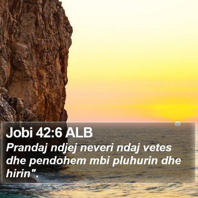 Jobi 42:6 ALB Bible Verse Image