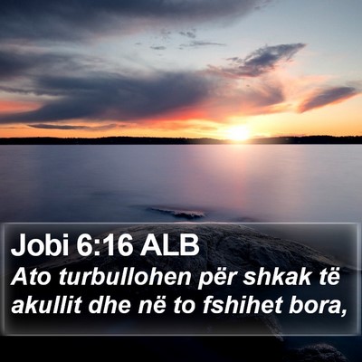 Jobi 6:16 ALB Bible Verse Image