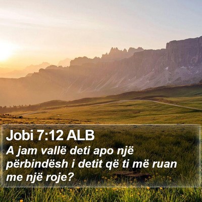 Jobi 7:12 ALB Bible Verse Image