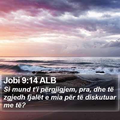 Jobi 9:14 ALB Bible Verse Image