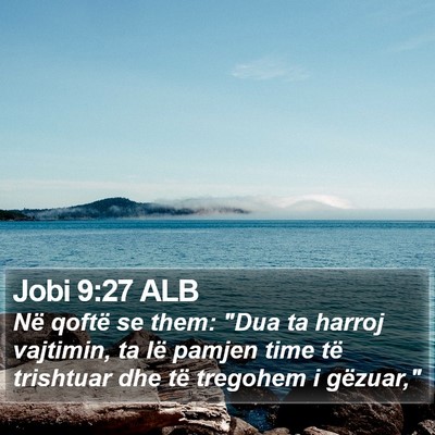 Jobi 9:27 ALB Bible Verse Image